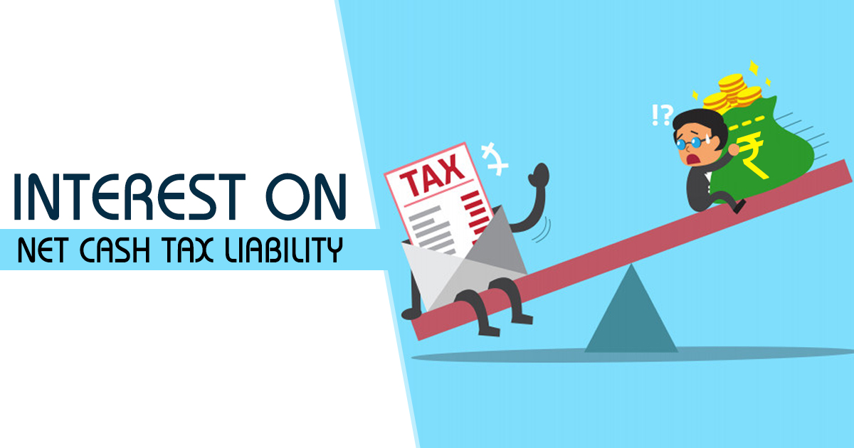 Interest on net cash liability from 1st July, 2017